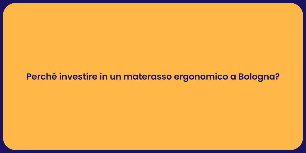 Vantaggi di un Materasso Ergonomico