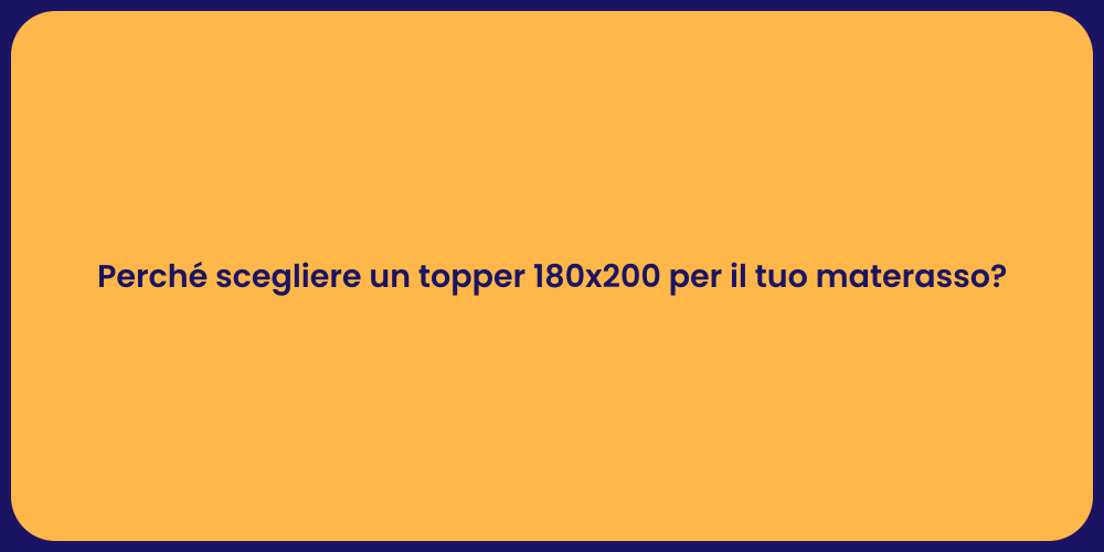 Perché scegliere un topper 180x200 per il tuo materasso?