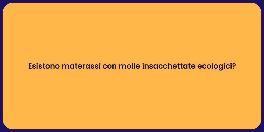 Materassi Ecologici con Molle Insacchettate