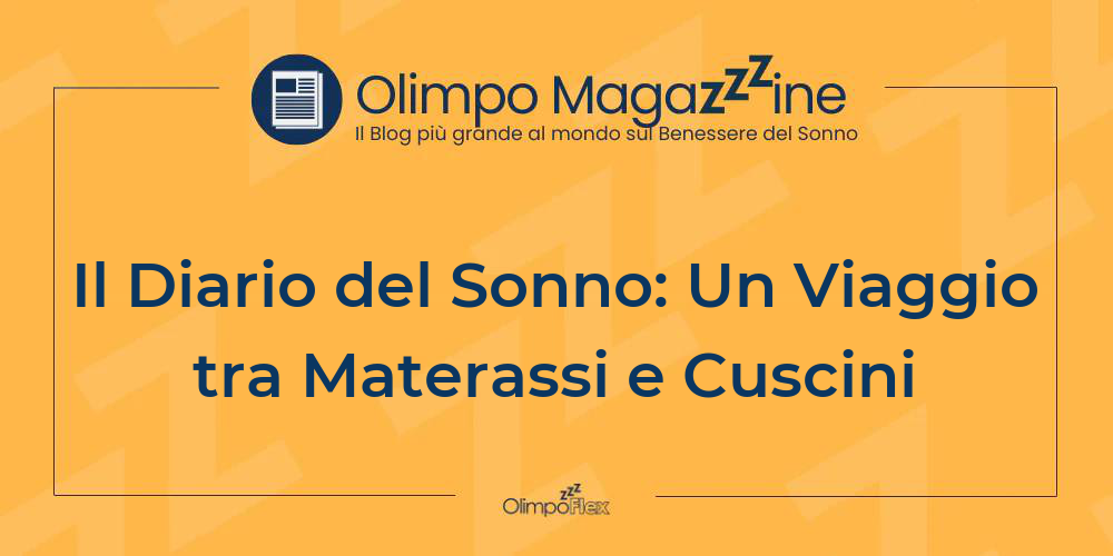 Il Diario del Sonno: Un Viaggio tra Materassi e Cuscini