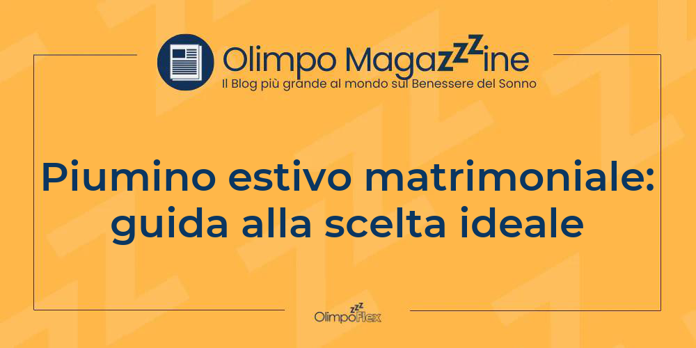 Piumino estivo matrimoniale: guida alla scelta ideale