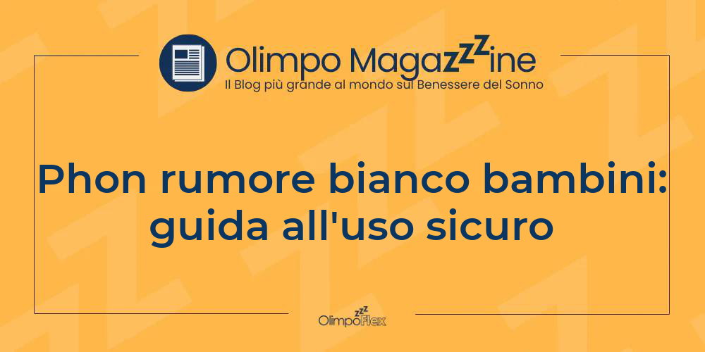 Phon rumore bianco bambini: guida all'uso sicuro