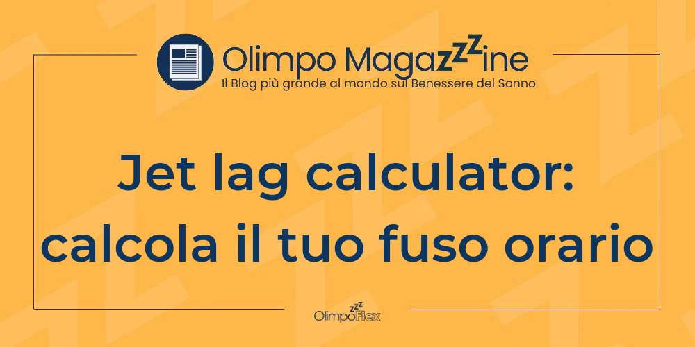 Jet lag calculator: calcola il tuo fuso orario