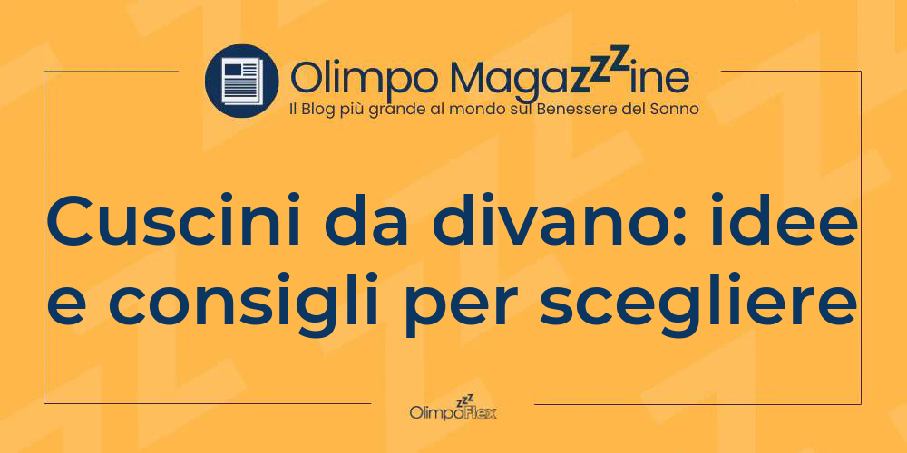 Cuscini da divano: idee e consigli per scegliere