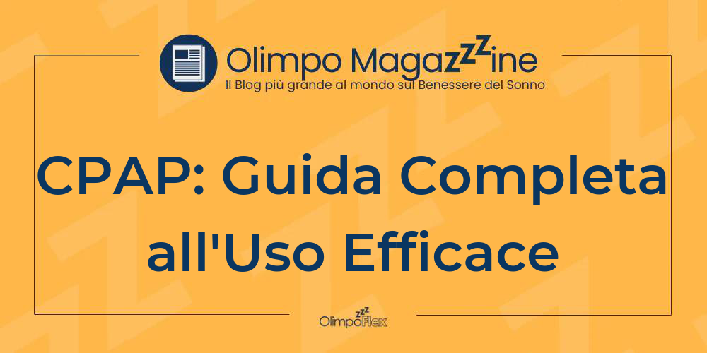 CPAP: Guida Completa all'Uso Efficace