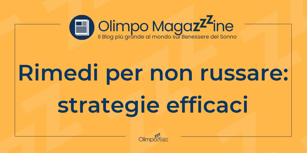 Rimedi per non russare: strategie efficaci