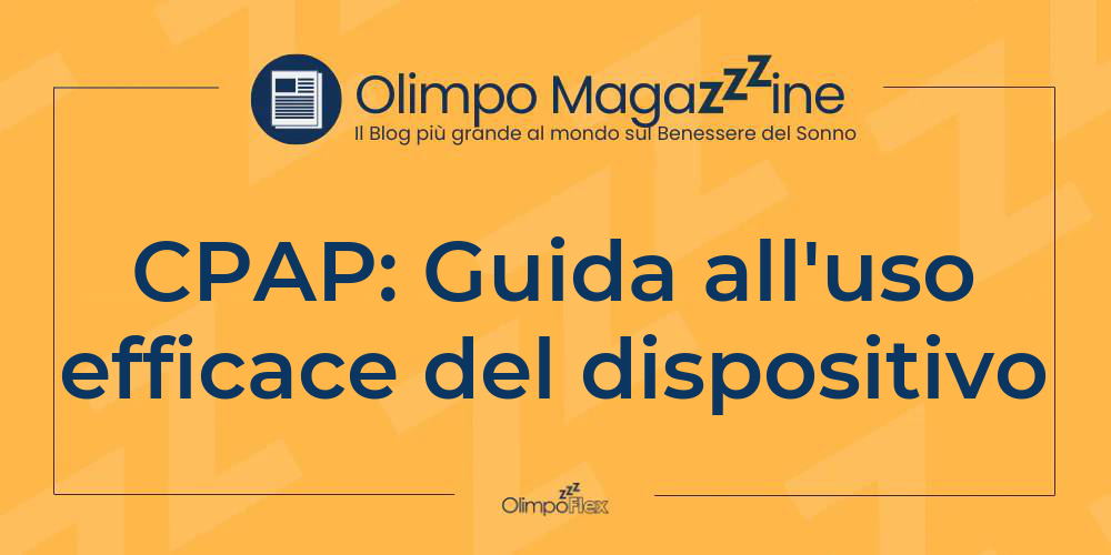 CPAP: Guida all'uso efficace del dispositivo