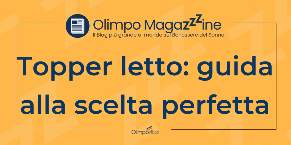 Topper letto: guida alla scelta perfetta