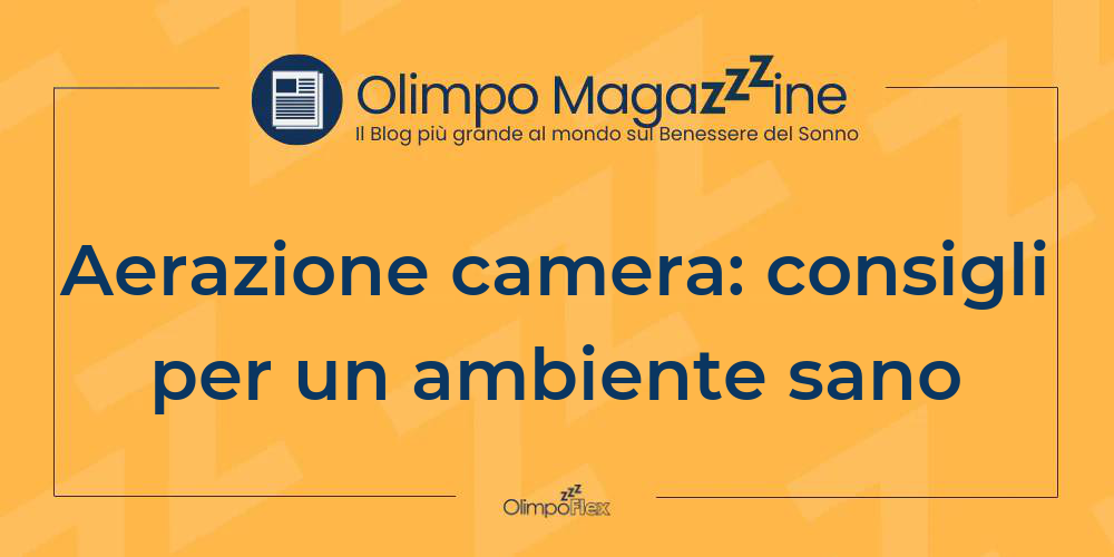 Aerazione camera: consigli per un ambiente sano