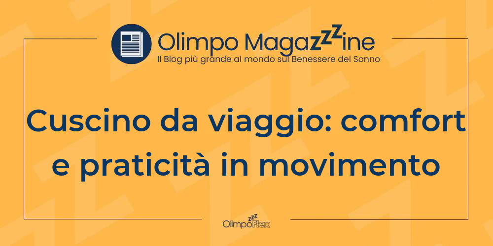 Cuscino da viaggio: comfort e praticità in movimento