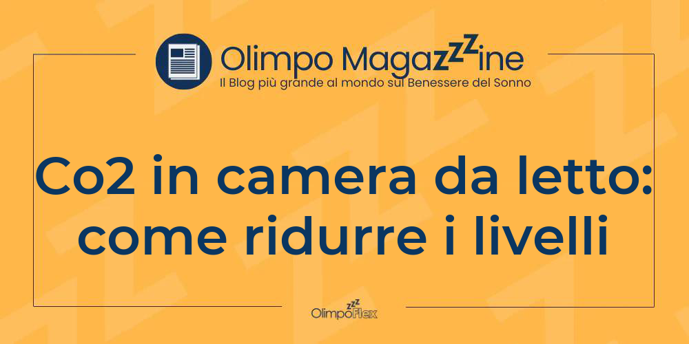 Co2 in camera da letto: come ridurre i livelli