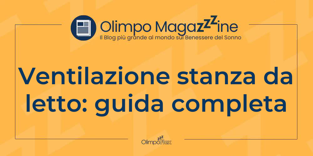 Ventilazione stanza da letto: guida completa