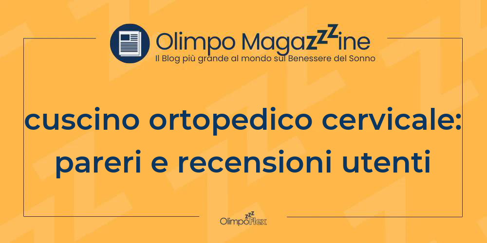 cuscino ortopedico cervicale: pareri e recensioni utenti