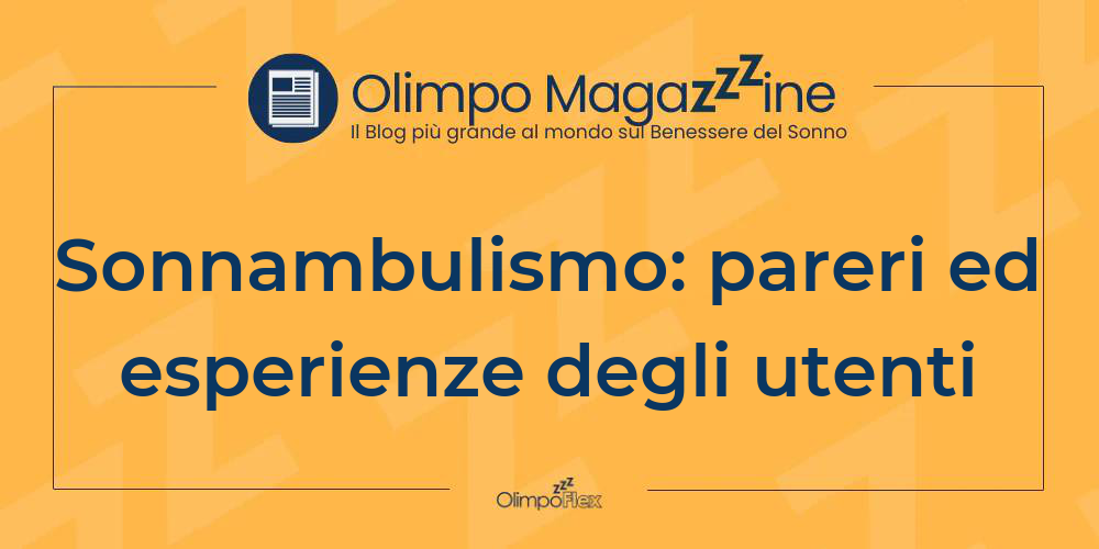 Sonnambulismo: pareri ed esperienze degli utenti