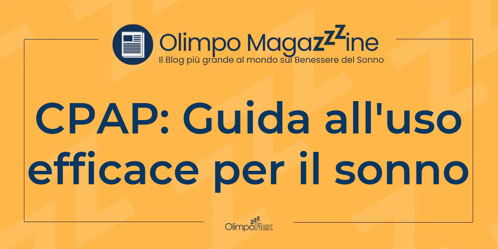 CPAP: Guida all'uso efficace per il sonno