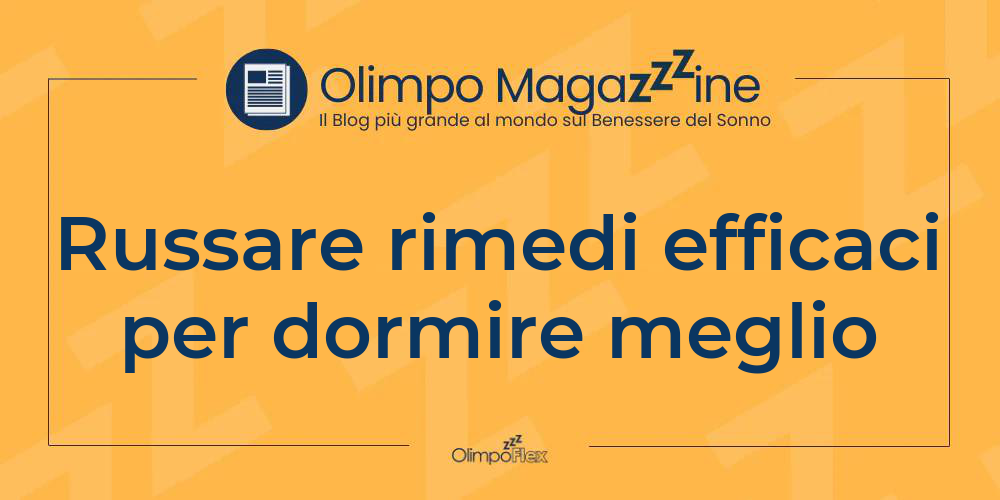 Russare rimedi efficaci per dormire meglio