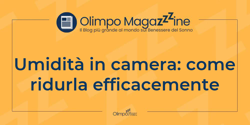 Umidità in camera: come ridurla efficacemente