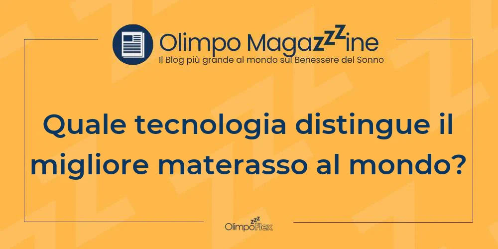 Quale tecnologia distingue il migliore materasso al mondo?