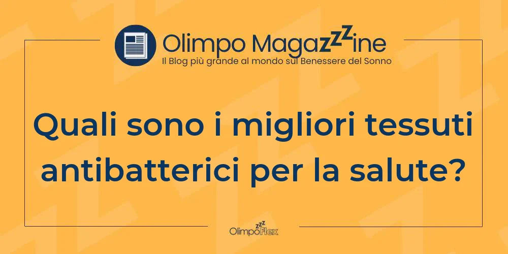 Quali sono i migliori tessuti antibatterici per la salute?
