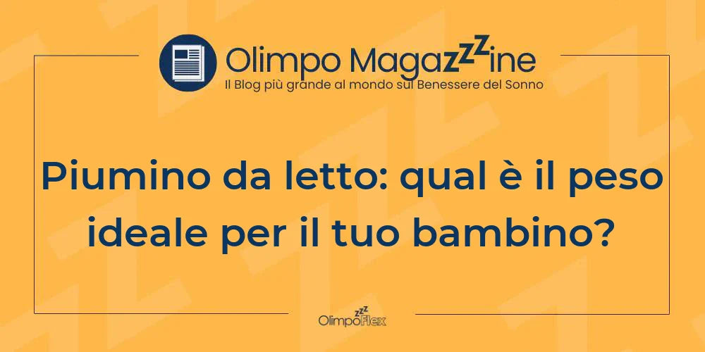 Piumino da letto: qual è il peso ideale per il tuo bambino?