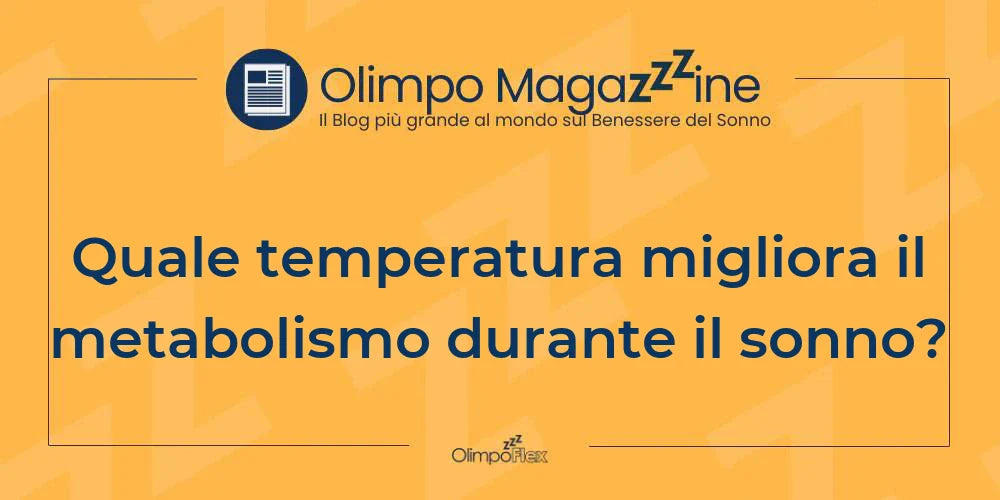 Quale temperatura migliora il metabolismo durante il sonno?