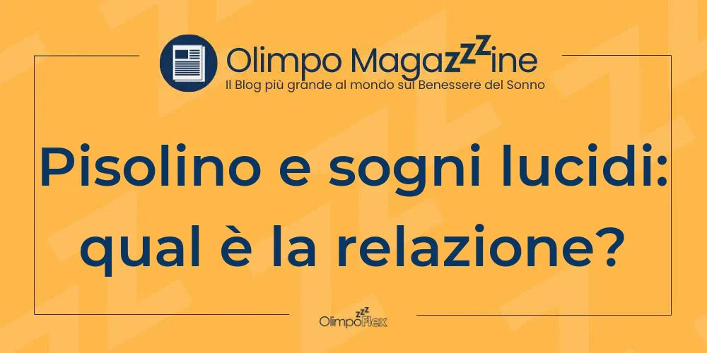 Pisolino e sogni lucidi: qual è la relazione?
