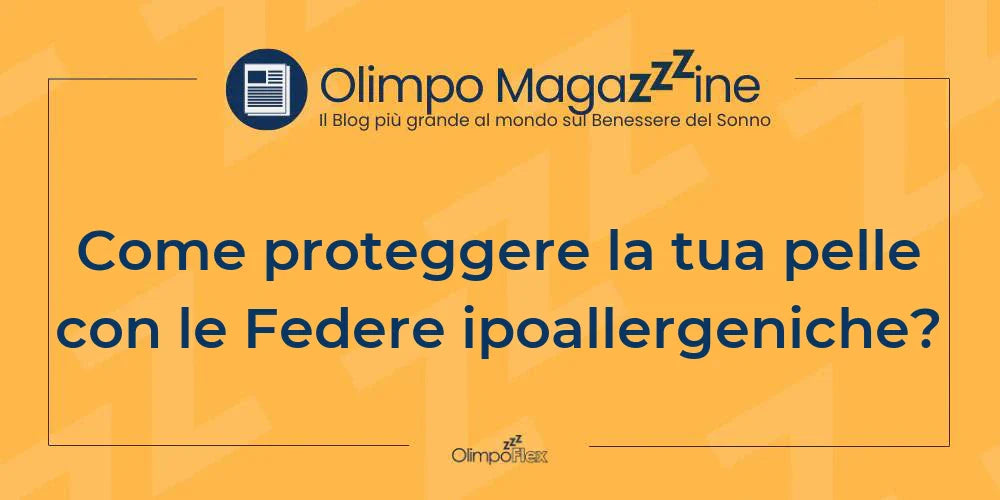 Come proteggere la tua pelle con le Federe ipoallergeniche?