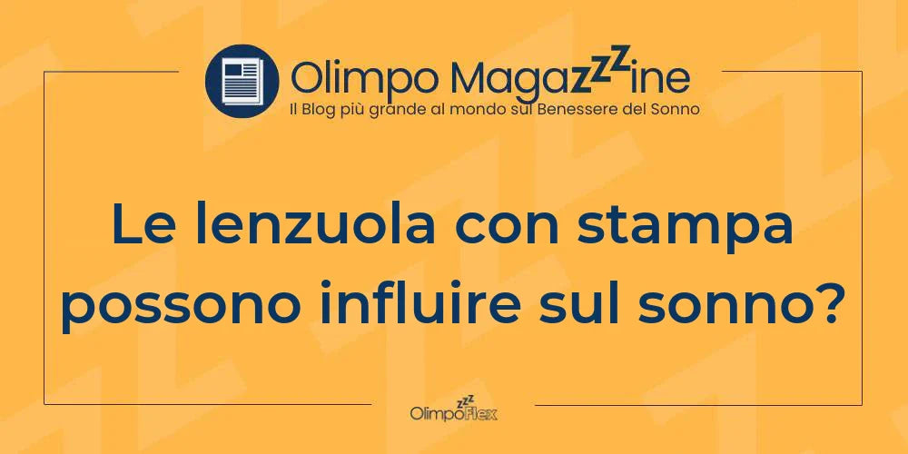 Le lenzuola con stampa possono influire sul sonno?
