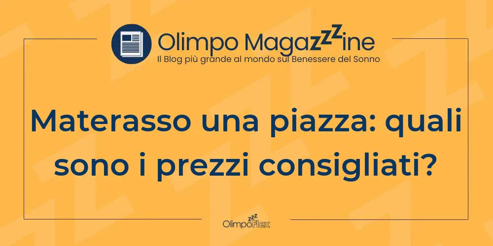 Materasso una piazza: quali sono i prezzi consigliati?