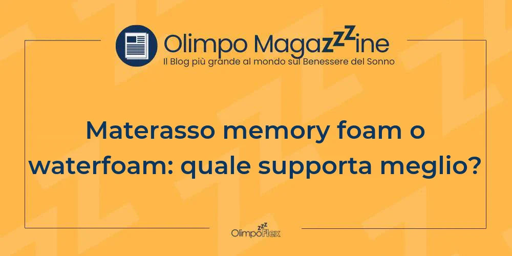 Materasso memory foam o waterfoam: quale supporta meglio?