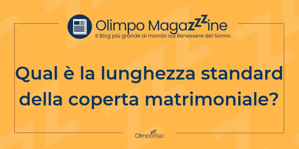 Qual è la lunghezza standard della coperta matrimoniale?