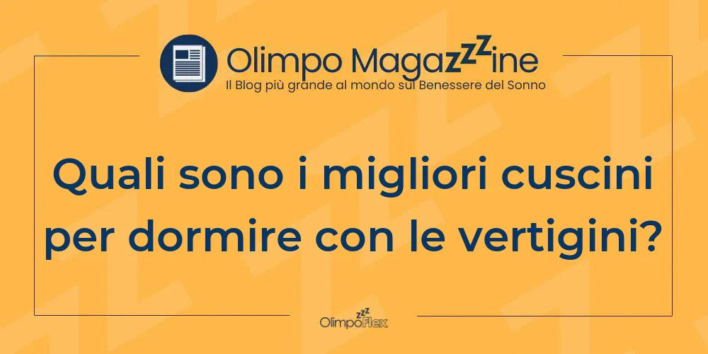 Quali sono i migliori cuscini per dormire con le vertigini?