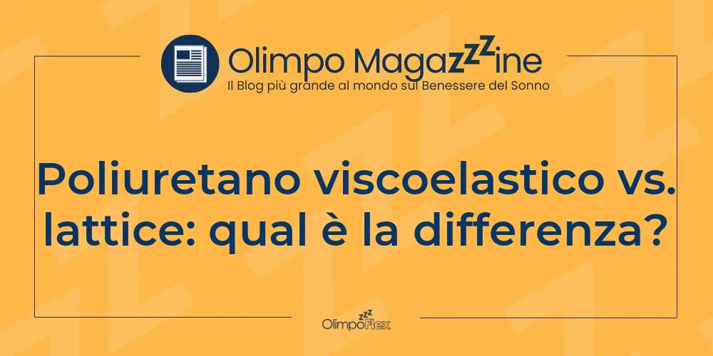 Poliuretano viscoelastico vs. lattice: qual è la differenza?