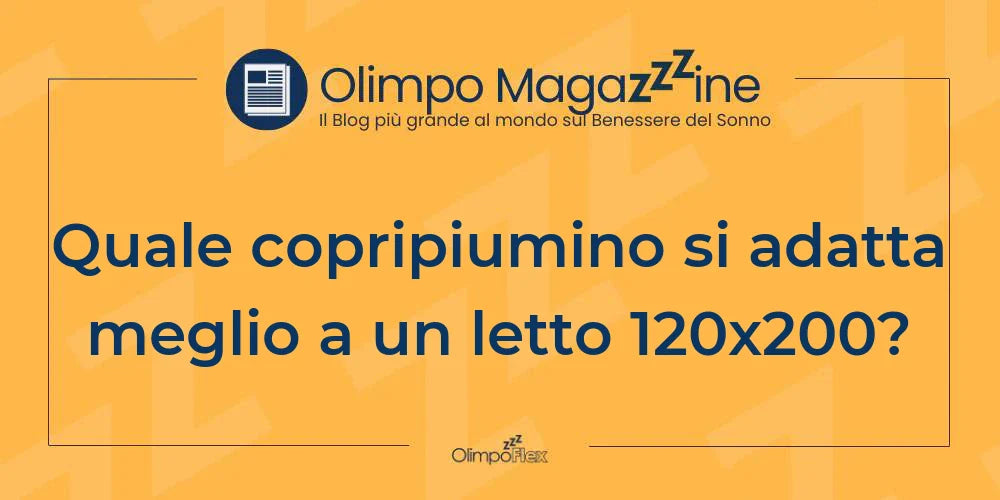 Quale copripiumino si adatta meglio a un letto 120x200?