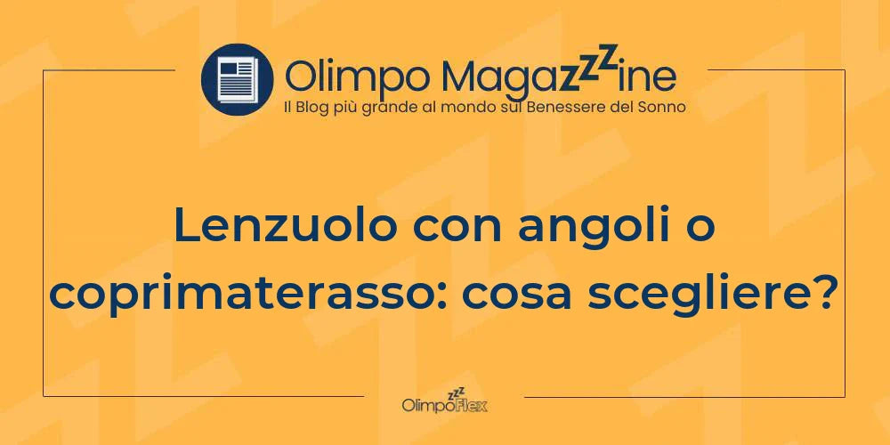 Lenzuolo con angoli o coprimaterasso: cosa scegliere?