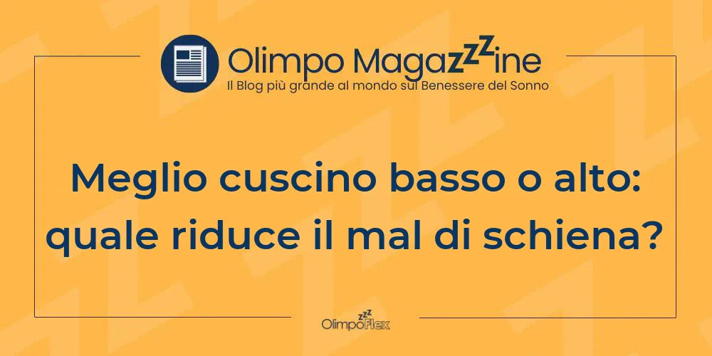 Meglio cuscino basso o alto: quale riduce il mal di schiena?