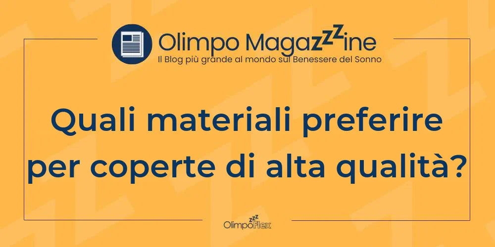 Quali materiali preferire per coperte di alta qualità?