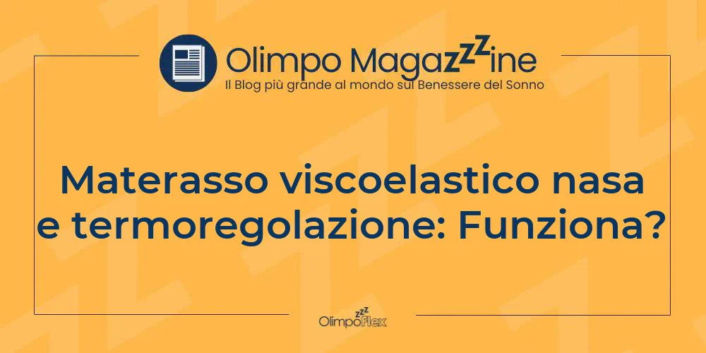Materasso viscoelastico nasa e termoregolazione: Funziona?