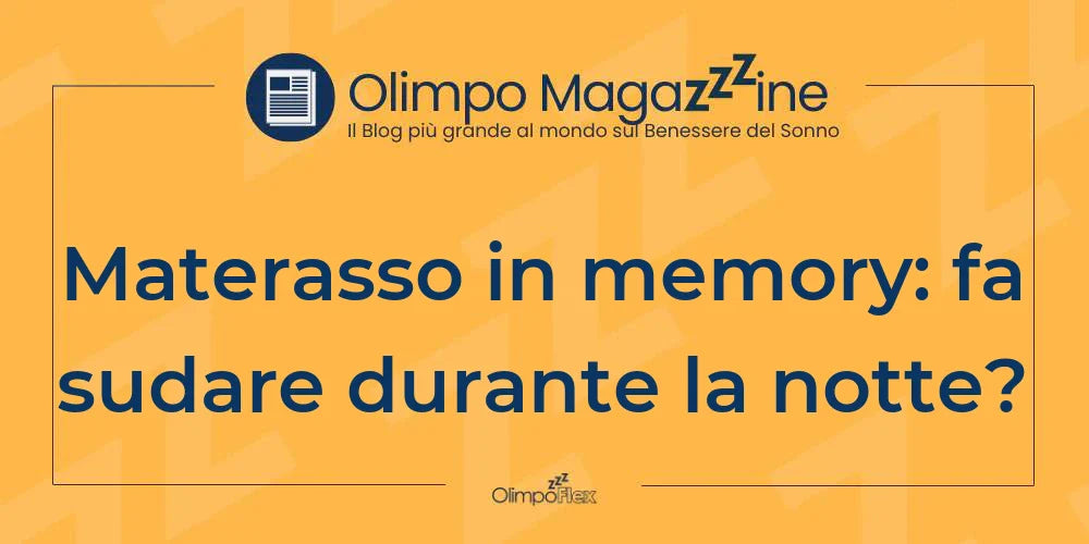 Materasso in memory: fa sudare durante la notte?