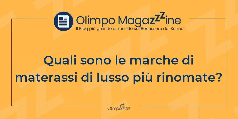 Quali sono le marche di materassi di lusso più rinomate?