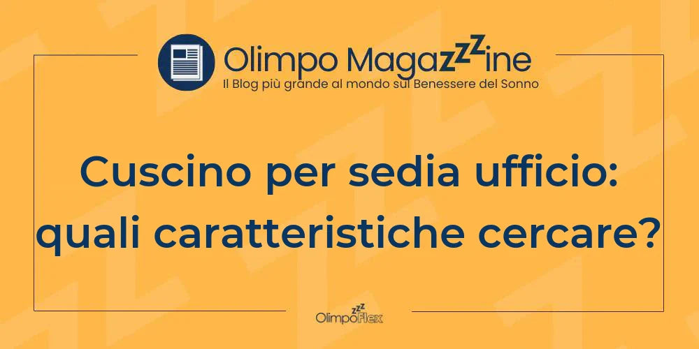 Cuscino per sedia ufficio: quali caratteristiche cercare?