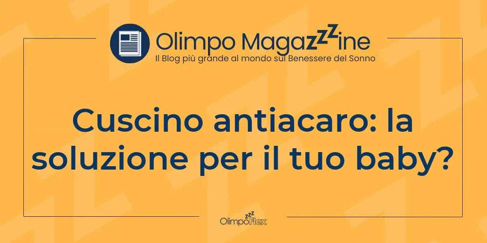 Cuscino antiacaro: la soluzione per il tuo baby?