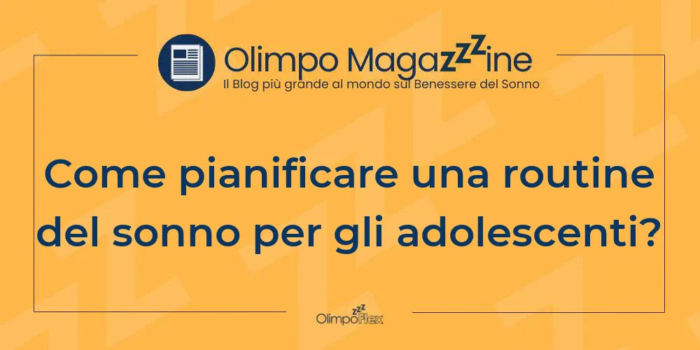 Come pianificare una routine del sonno per gli adolescenti?