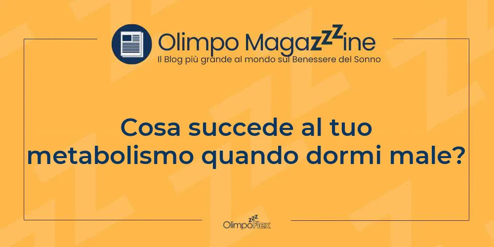 Cosa succede al tuo metabolismo quando dormi male?