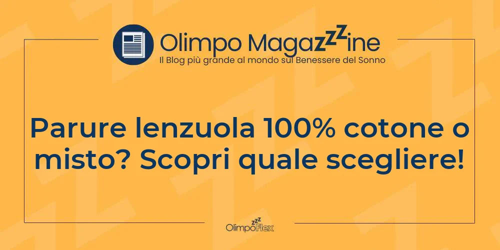 Parure lenzuola 100% cotone o misto? Scopri quale scegliere!