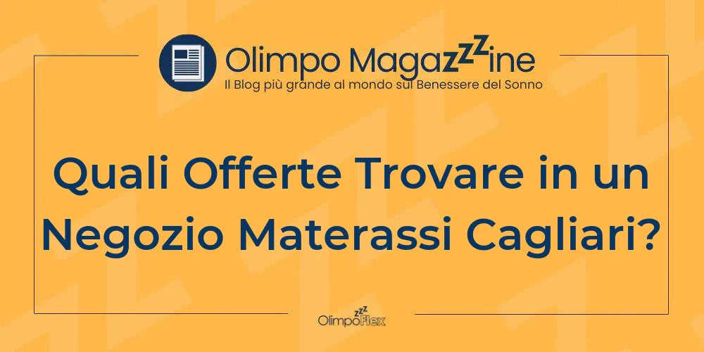 Quali Offerte Trovare in un Negozio Materassi Cagliari?
