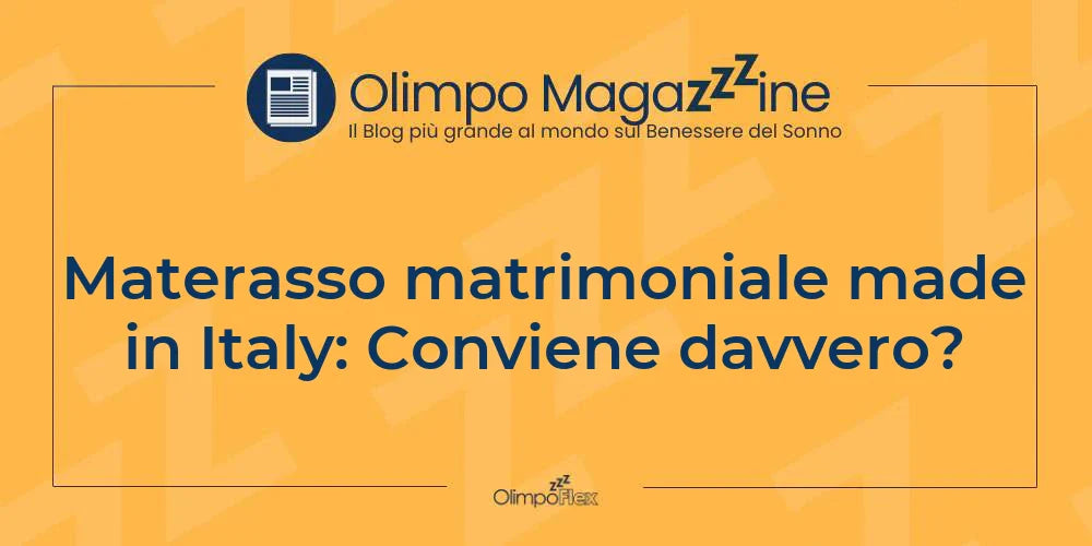 Materasso matrimoniale made in Italy: Conviene davvero?