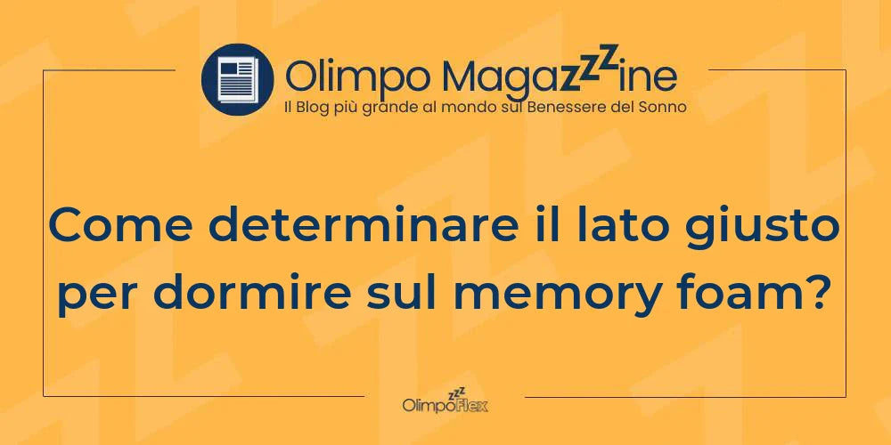 Come determinare il lato giusto per dormire sul memory foam?