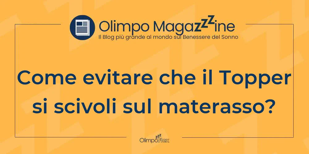 Come evitare che il Topper si scivoli sul materasso?
