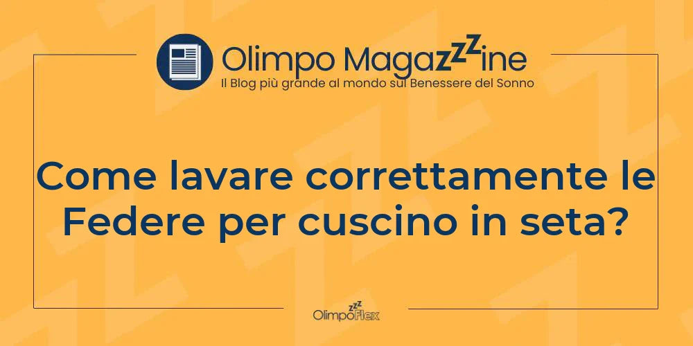 Come lavare correttamente le Federe per cuscino in seta?